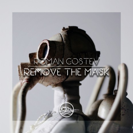 Remove The Mask (Original Mix) | Boomplay Music