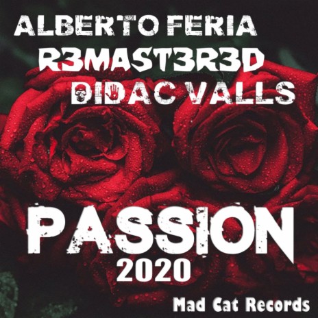 Passion 2020 (Original Mix) ft. R3MAST3R3D & Didac Valls | Boomplay Music