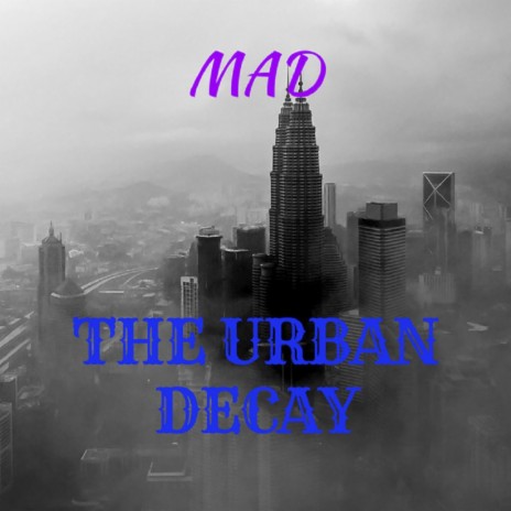 The Urban Decay | Boomplay Music