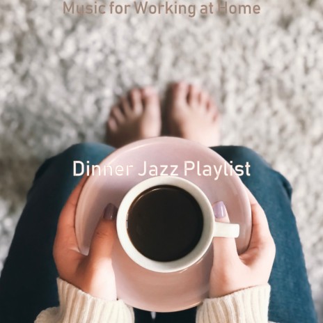 High Class Vibe for Working from Home | Boomplay Music