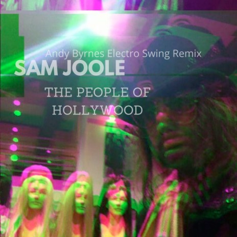 THE PEOPLE OF HOLLYWOOD (Andy Byrnes Electro Swing Remix) | Boomplay Music