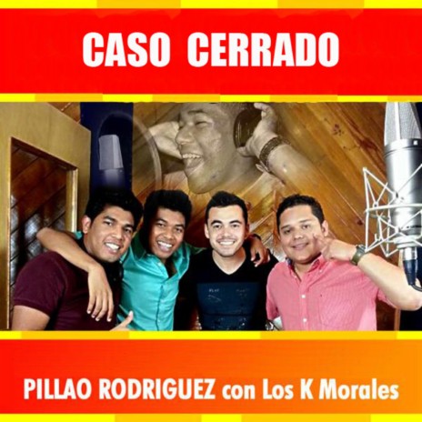 Caso Cerrado ft. Los K Morales | Boomplay Music