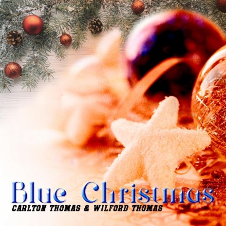 Blue Christmas ft. Wilford Thomas | Boomplay Music