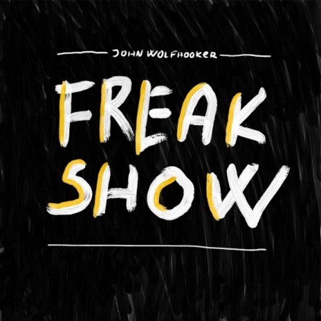 Freak Show | Boomplay Music