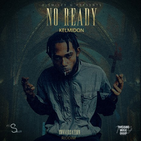 No Ready ft. Dj Smiley G | Boomplay Music