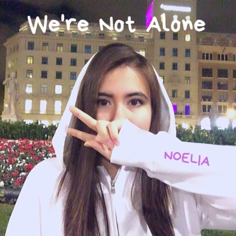 We're Not Alone | Boomplay Music