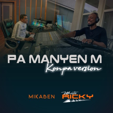 Pa Manyen M (Konpa Version) ft. Maestroricky | Boomplay Music