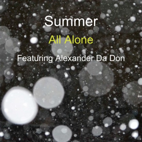 All Alone ft. Alexander Da Don | Boomplay Music