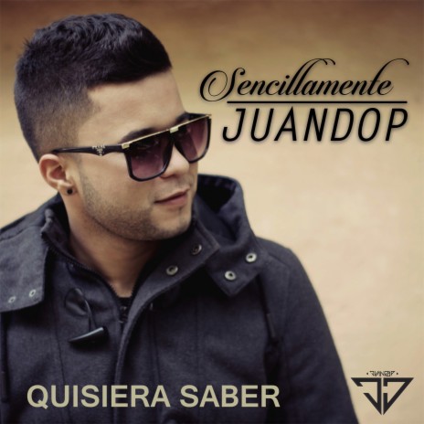 Quisiera saber | Boomplay Music