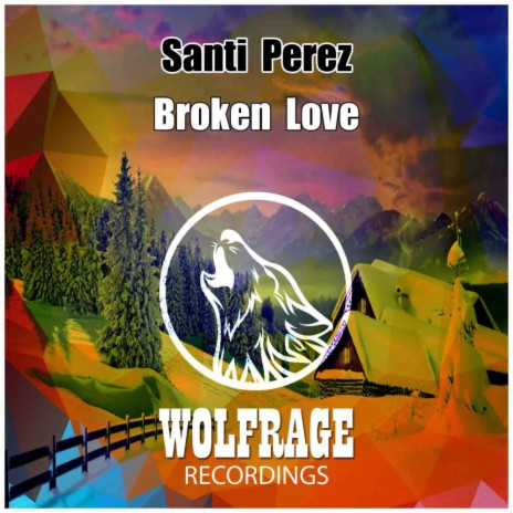 Broken Love (Extended Mix) ft. Wolfrage | Boomplay Music