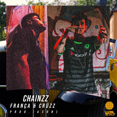 Chainzz ft. França & Cruzz | Boomplay Music