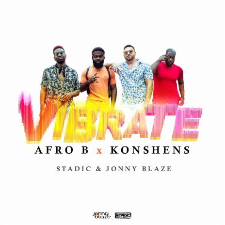 Vibrate ft. Konshens, Stadic & Jonny Blaze | Boomplay Music