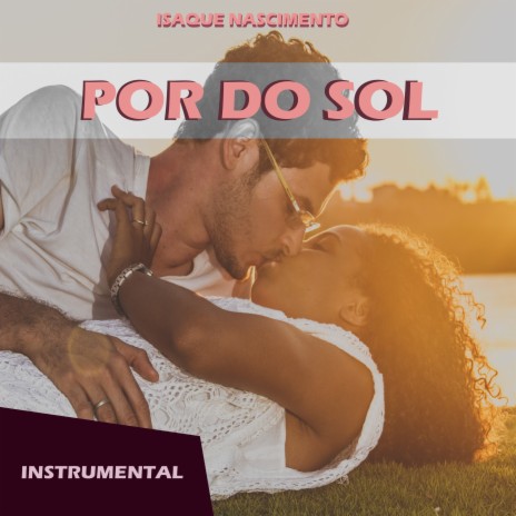 Pôr do Sol | Boomplay Music