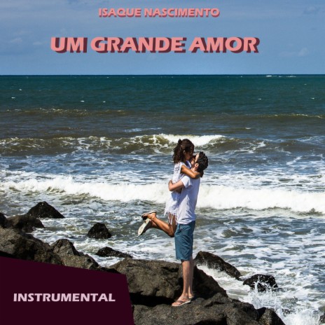 Um Grande Amor | Boomplay Music