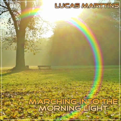 Marching into the Morning Light | Boomplay Music