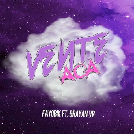 Vente Aca ft. Fayobik | Boomplay Music