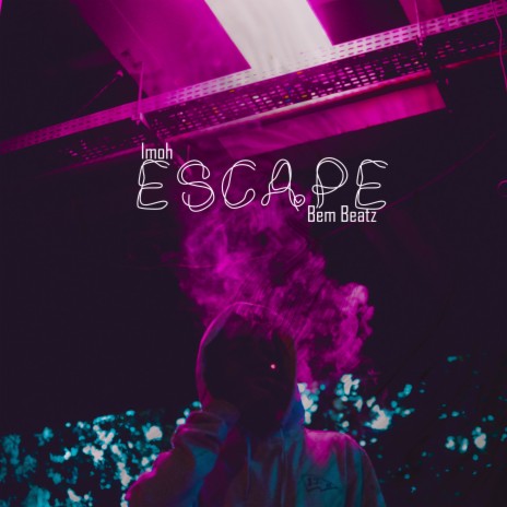 Escape ft. Bem Beatz | Boomplay Music