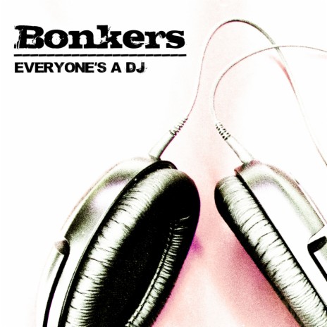 Everyone's A DJ (Radio Edit) | Boomplay Music