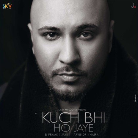Kuch Bhi Ho Jaye | Boomplay Music