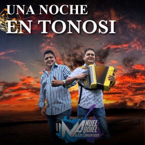 Una Noche En Tonosi ft. Los Consentidos | Boomplay Music