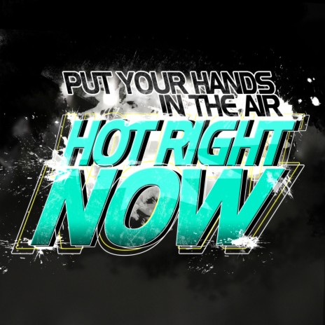 Hot Right Now (Radio Edit) | Boomplay Music