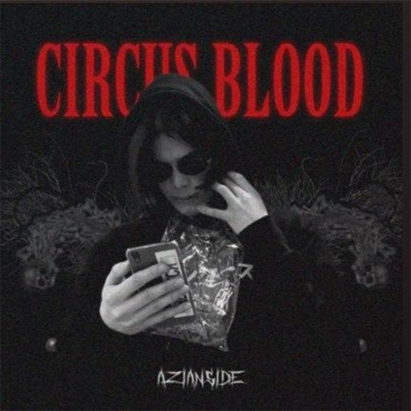 Circus Blood | Boomplay Music
