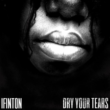 Dry Your Tears | Boomplay Music