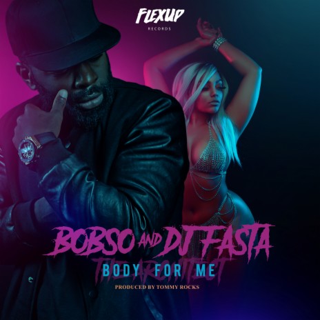 Body for Me ft. DJ Fasta | Boomplay Music