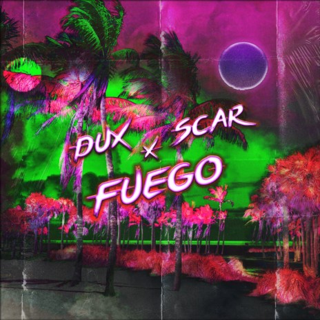 Fuego ft. Dux | Boomplay Music