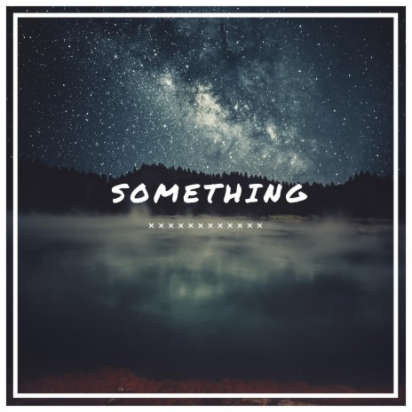 Something | Boomplay Music