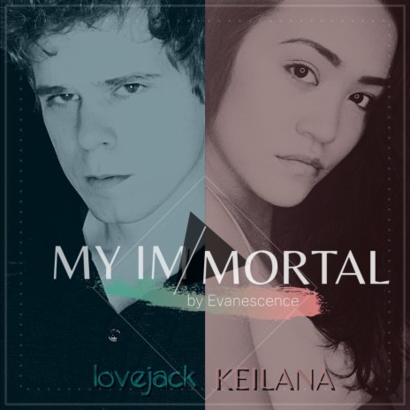My Immortal ft. Keilana | Boomplay Music