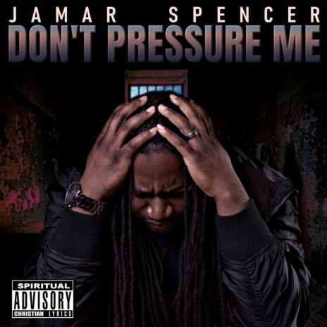 Don't Pressure Me | Boomplay Music