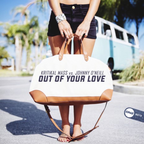 Out of Your Love (Original Mix) ft. Johny O'Neill