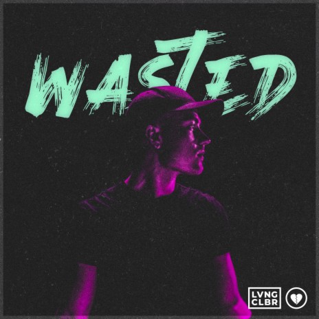 Wasted (Kill the Lights) | Boomplay Music