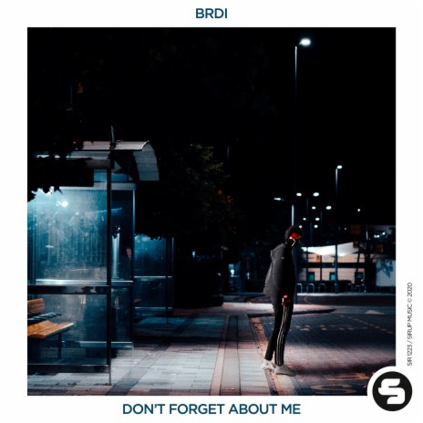 Don't Forget About Me | Boomplay Music