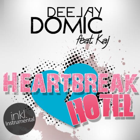 Heartbreak Hotel (Instrumental) ft. Kaj | Boomplay Music