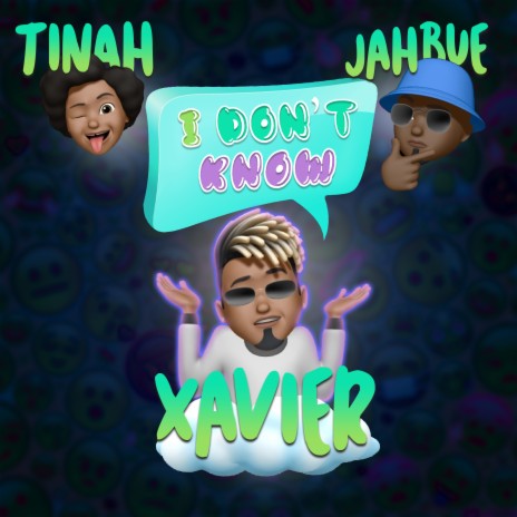 I Don't Know ft. Jahbue & Tinah