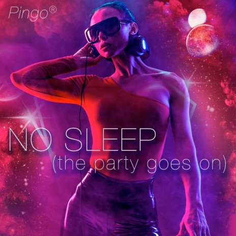 No Sleep (The Party Goes On) | Boomplay Music