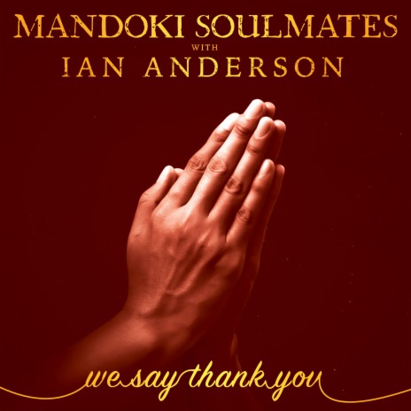 We Say Thank You ft. Ian Anderson