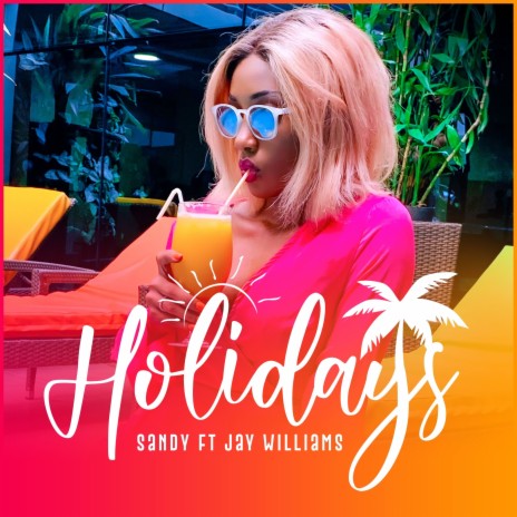 Holidays ft. Jay Williams | Boomplay Music