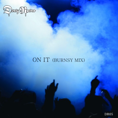 On It (BURNSY Mix) | Boomplay Music