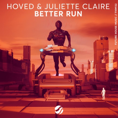 Better Run (Original Mix) ft. Juliette Claire | Boomplay Music
