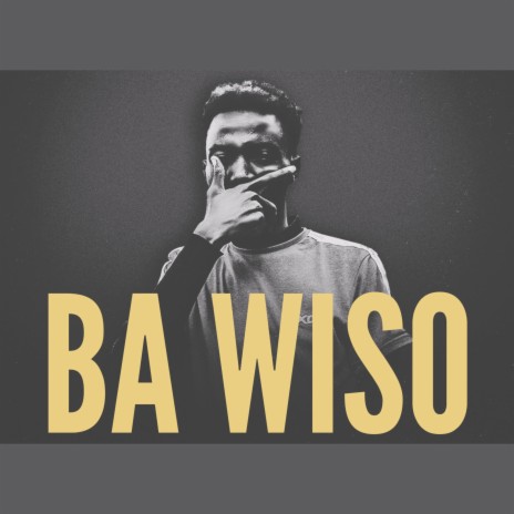Ba Wiso | Boomplay Music