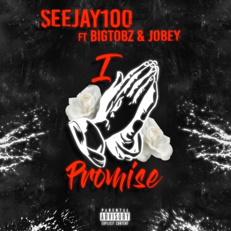 I Promise ft. Jobey & Big Tobz | Boomplay Music
