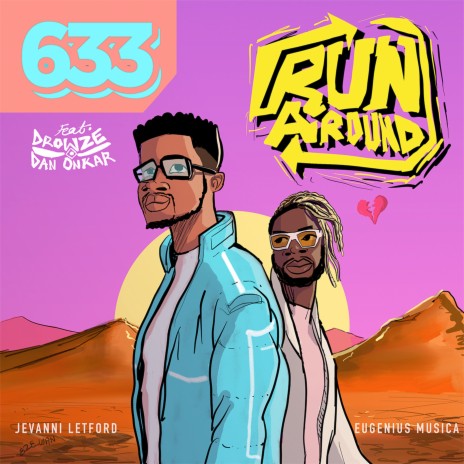 Run Around ft. Eugenius Musica, Jevanni Letford, Drowze & Dan Onkar | Boomplay Music