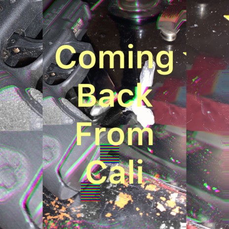 Coming Back from Cali ft. (Az Compton) | Boomplay Music