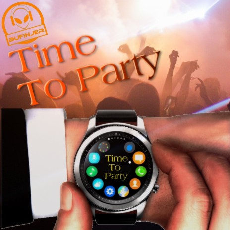 Time To Party | Boomplay Music