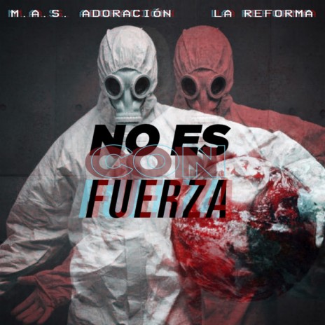No es con fuerza ft. La Reforma | Boomplay Music