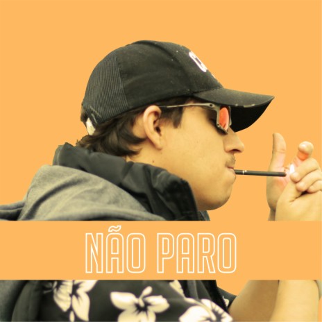 Não Paro | Boomplay Music