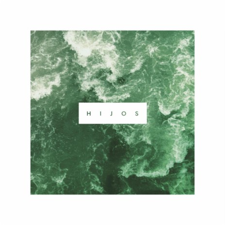 Hijos | Boomplay Music